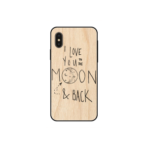 I love you to the moon and back - Iphone X/Xs
