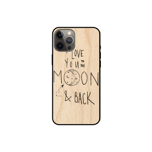 I love you to the moon and back - Iphone 12 pro max