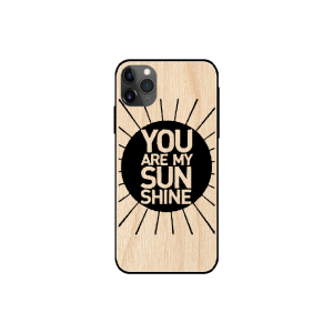 You are my sunshine - Iphone 11 pro max