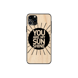 You are my sunshine - iPhone 11 Pro