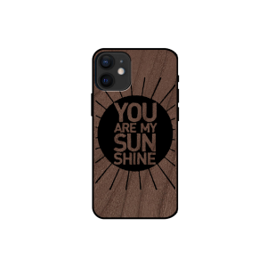 You are my sunshine - Iphone 12 mini