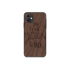 I love you to the moon and back - Iphone 11