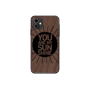 You are my sunshine - Iphone 11